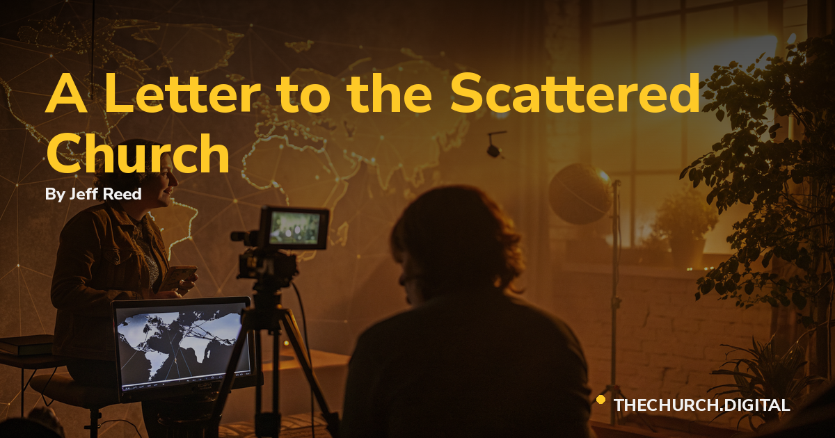 A Letter to the Scattered Church