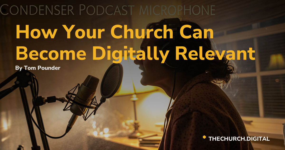 How Your Church Can Become Digitally Relevant
