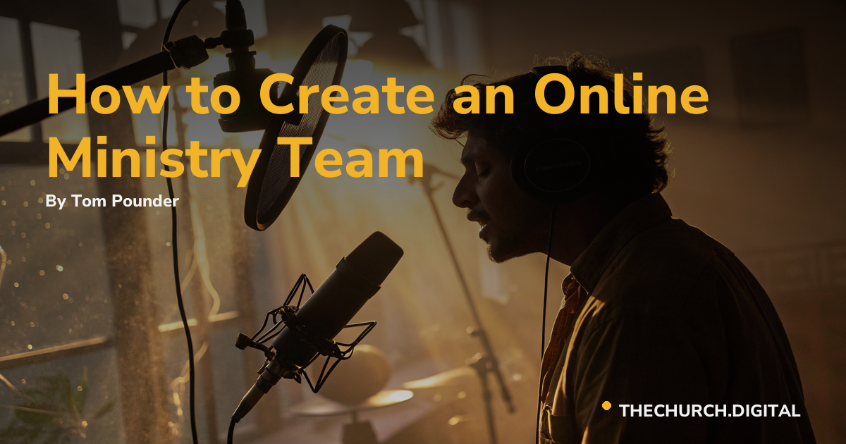 How to Create an Online Ministry Team