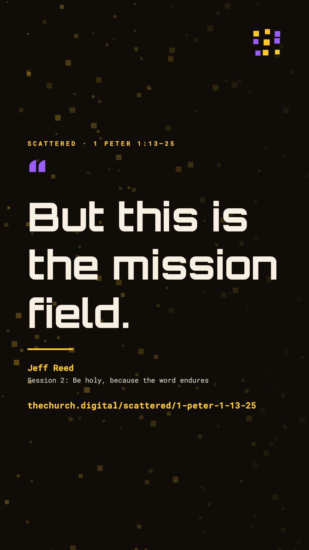 "But this is the mission field." (Jeff Reed)