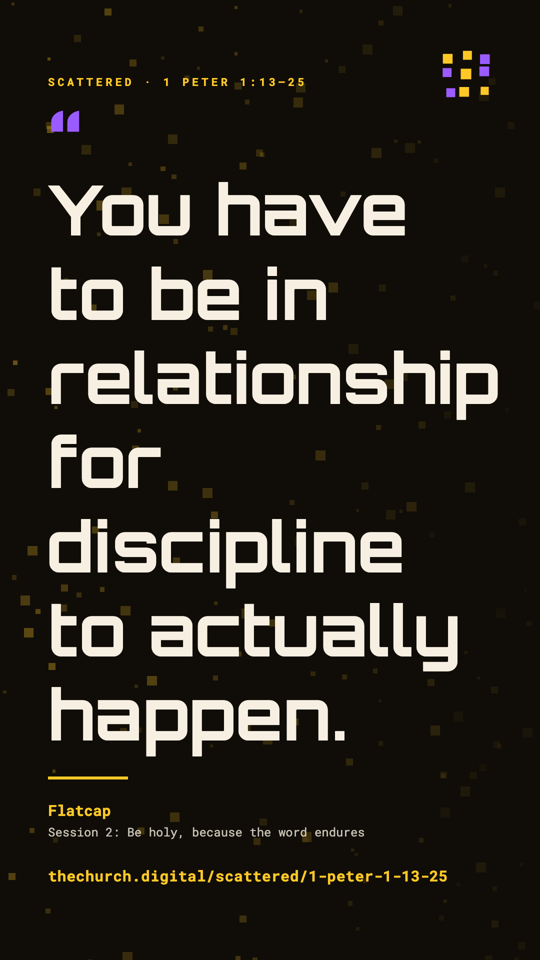 "You have to be in relationship for discipline to actually happen." (Flatcap)